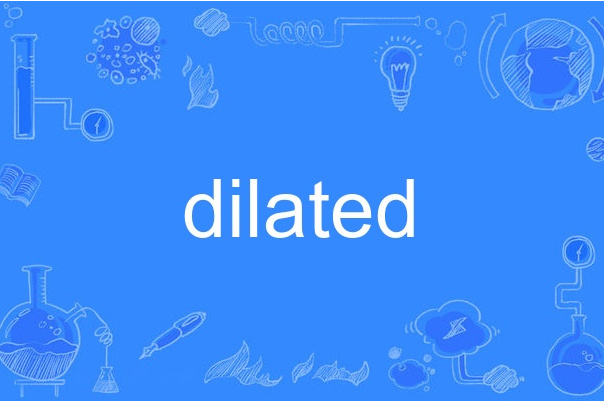 dilated dilated