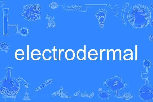 electrodermal electrodermal