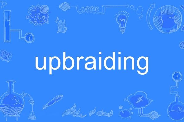 upbraiding upbraiding