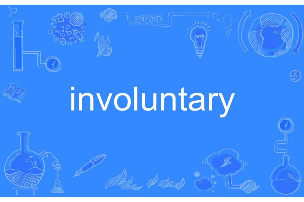 involuntary