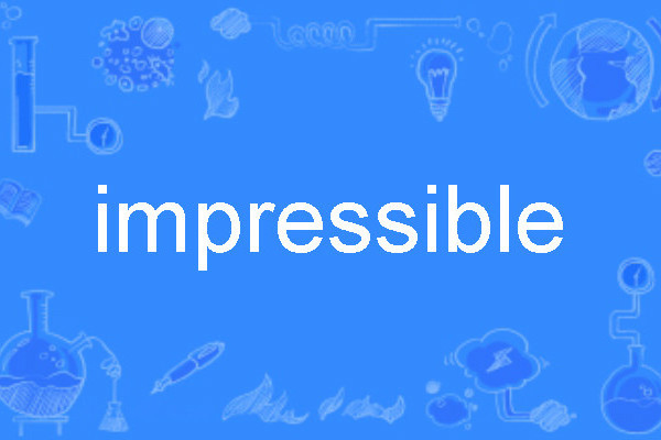 impressible impressible