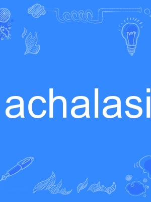achalasia achalasia