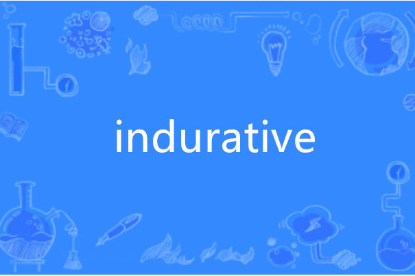 indurative indurative