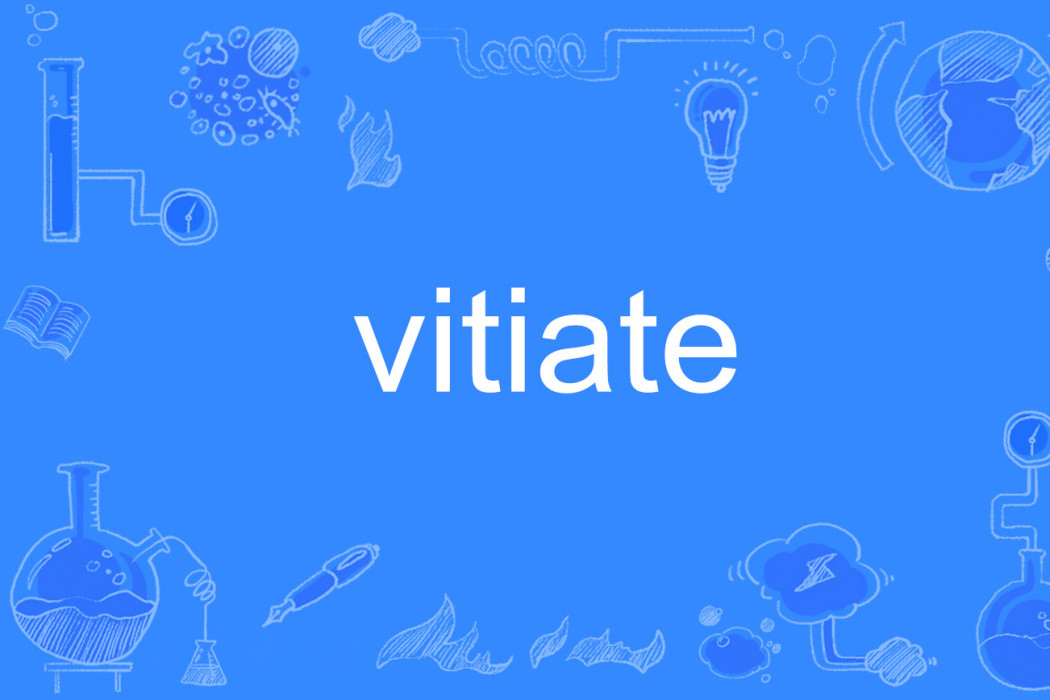 vitiate vitiate