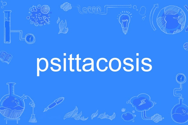 psittacosis psittacosis