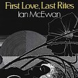First Love, Last Rites(1989年New York: Penguin Books出版的圖書) First Love, Last Rites(1989年New York: Penguin Books出版的圖書)