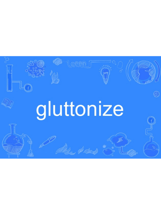 gluttonize gluttonize