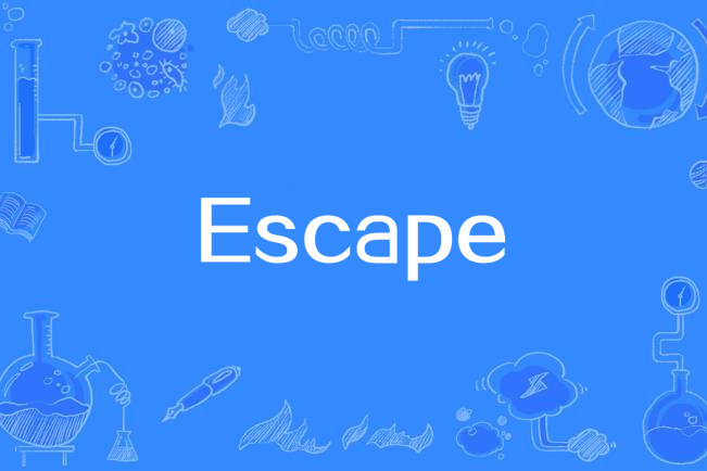 Escape(Fingers演唱的歌曲) Escape(Fingers演唱的歌曲)