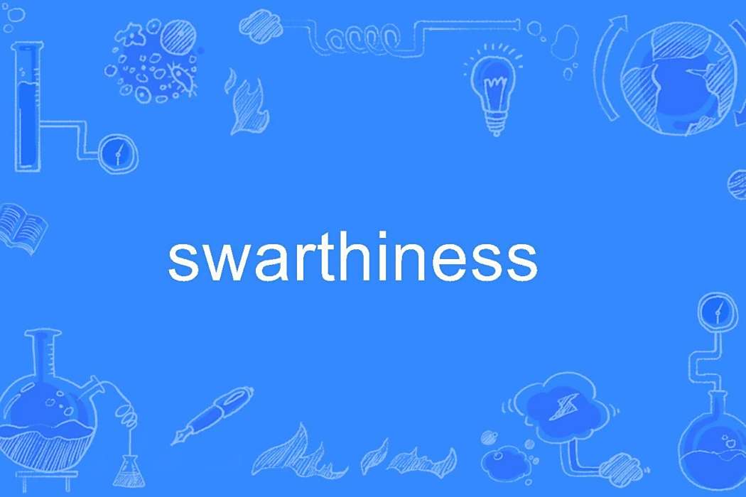 swarthiness
