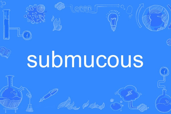 submucous submucous