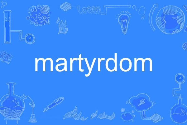 martyrdom martyrdom