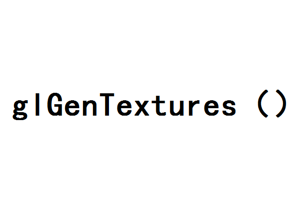 glGenTextures
