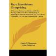 Rare Lincolniana Comprising Rare Lincolniana Comprising