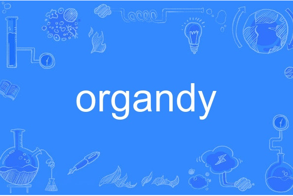organdy organdy