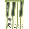 Yes to the Mess Yes to the Mess