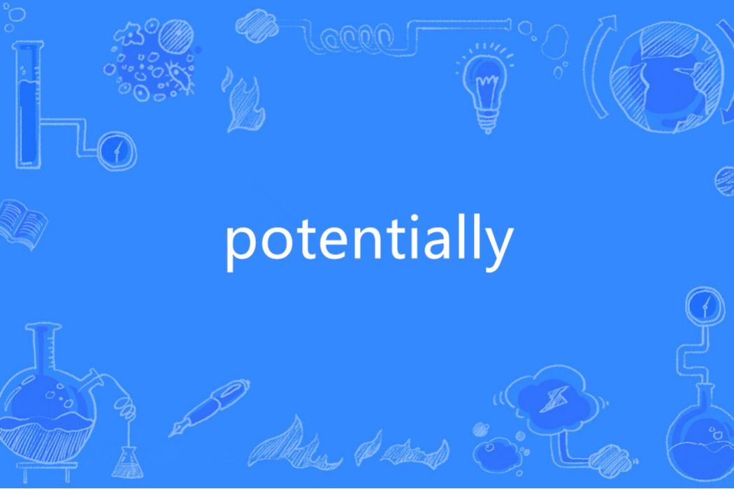 potentially