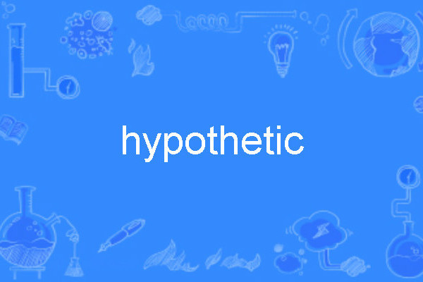 hypothetic hypothetic