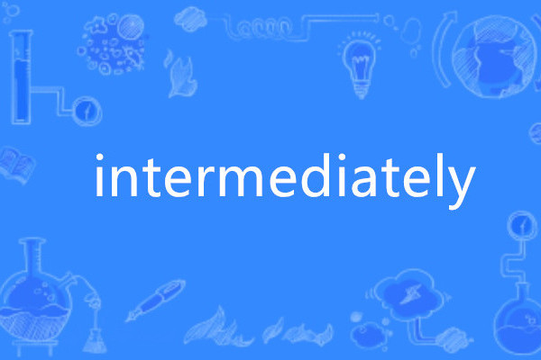 intermediately intermediately
