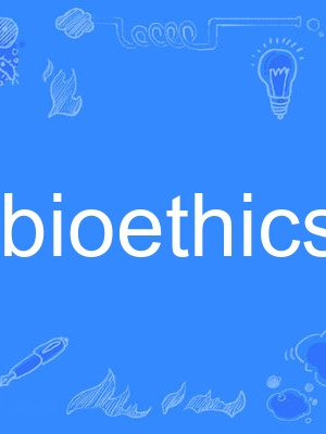 bioethics bioethics