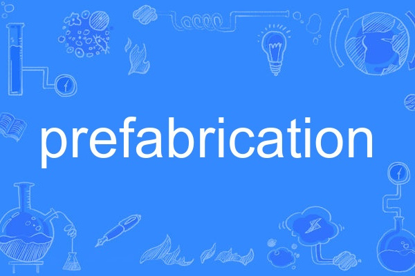 prefabrication prefabrication