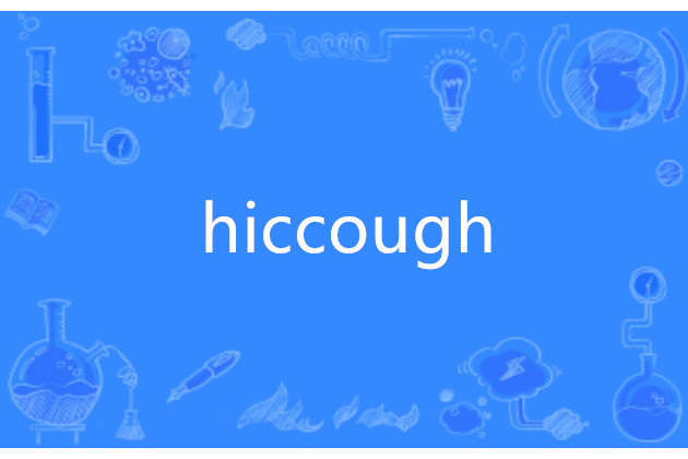 hiccough hiccough
