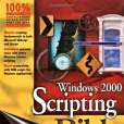 Windows 2000 Scripting Bible Windows 2000 Scripting Bible