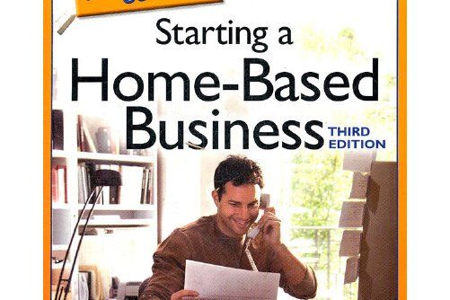 the complete idiot\x27s guide to starting a home-based business the complete idiot\x27s guide to starting a home-based business