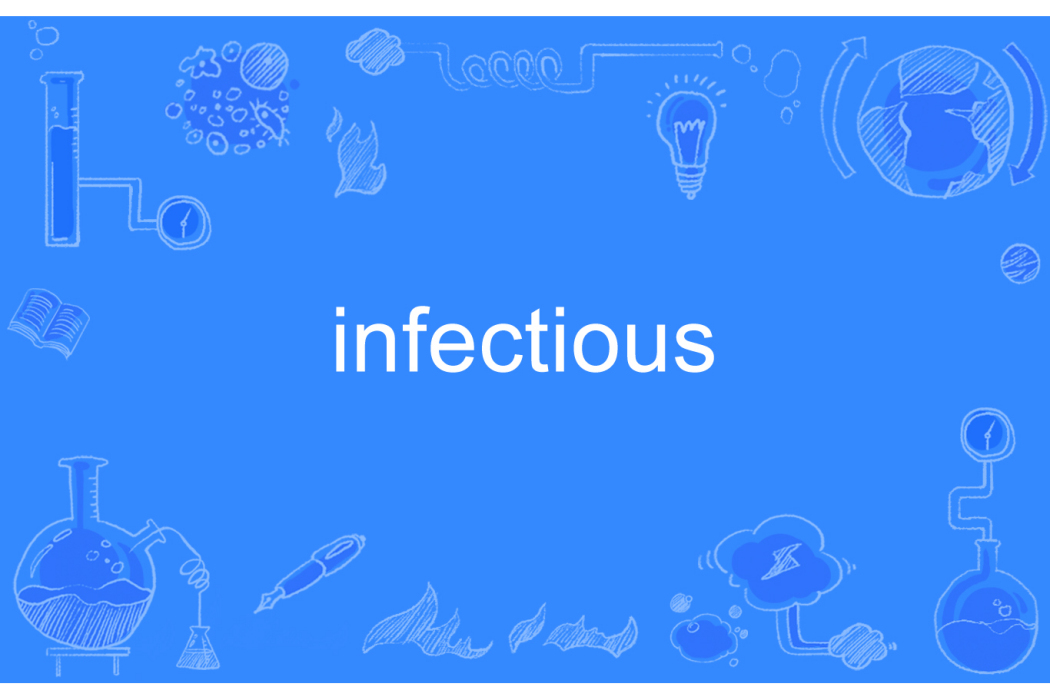 Infectious Infectious