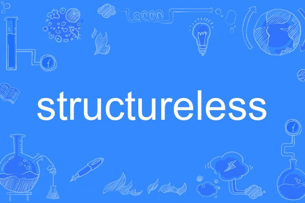 structureless structureless