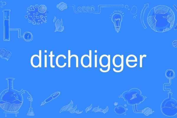 ditchdigger ditchdigger