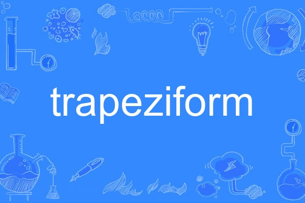 trapeziform trapeziform