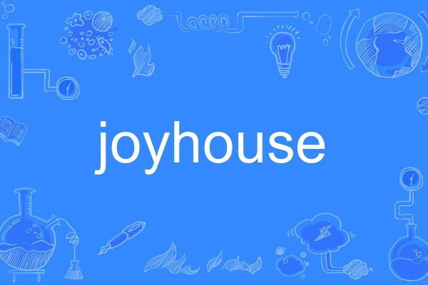 joyhouse joyhouse