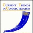 Current Trends in Connectionism Current Trends in Connectionism