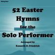 52 Easter Hymns for the Solo Performer - String Bass Version 52 Easter Hymns for the Solo Performer - String Bass Version