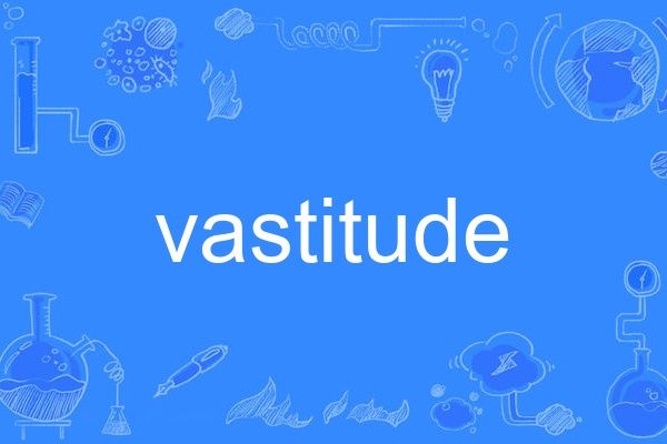 vastitude vastitude
