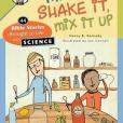 Make It, Shake It, Mix It Up Make It, Shake It, Mix It Up