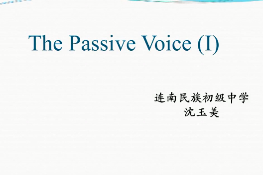 The Passive Voice(I) The Passive Voice(I)