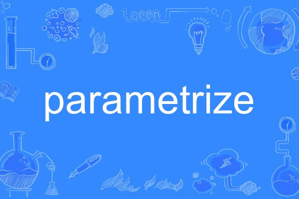 parametrize parametrize