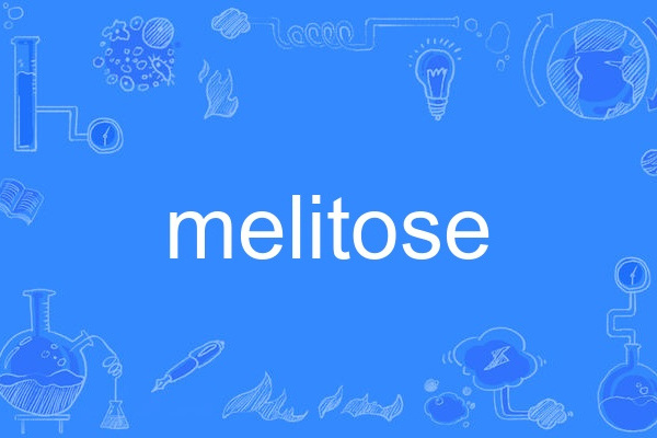 melitose melitose