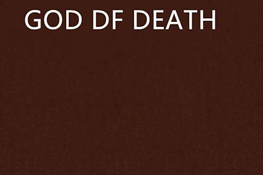 GOD DF DEATH GOD DF DEATH