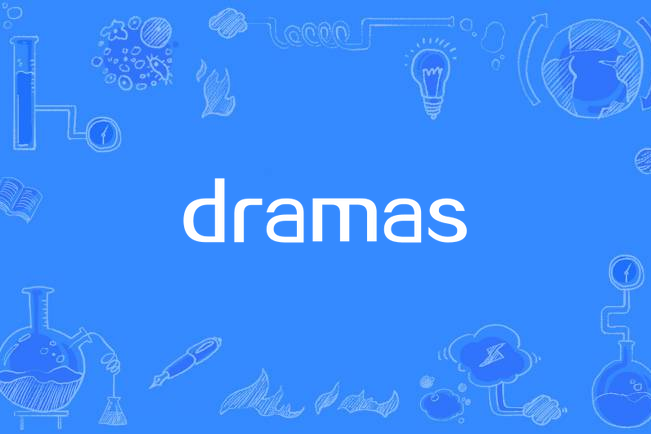 dramas dramas