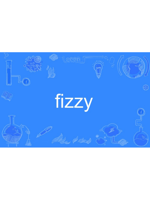 fizzy fizzy