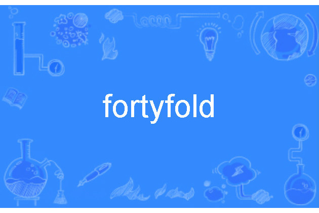 fortyfold fortyfold