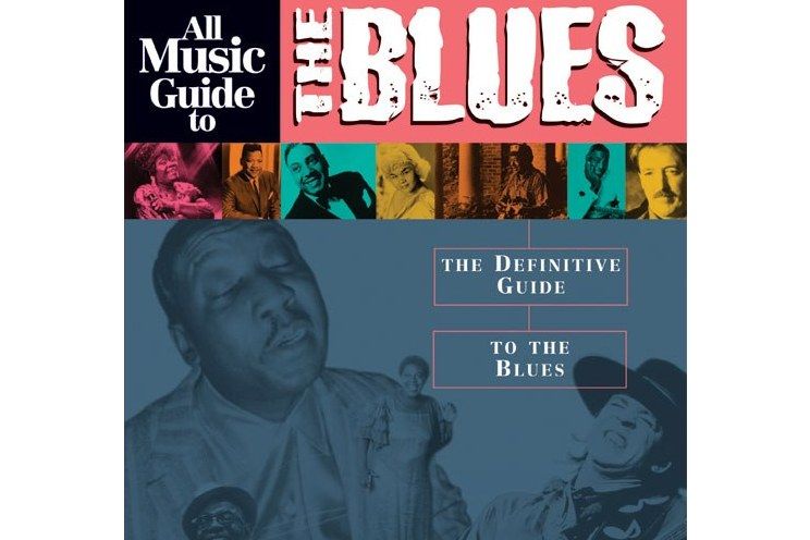 All Music Guide to the Blues All Music Guide to the Blues