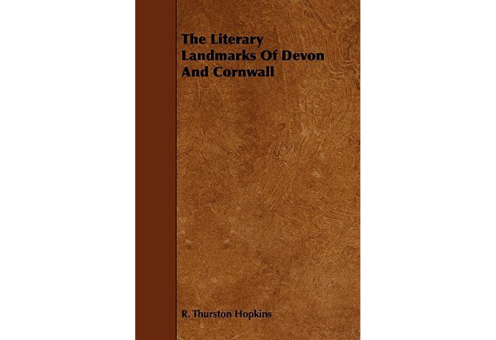 The Literary Landmarks of Devon and Cornwall The Literary Landmarks of Devon and Cornwall
