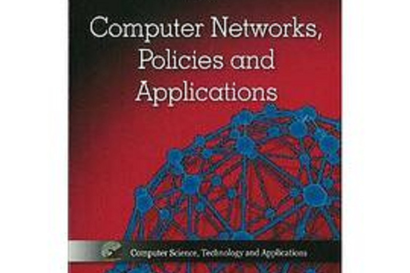Computer Networks, Policies and Applications Computer Networks, Policies and Applications