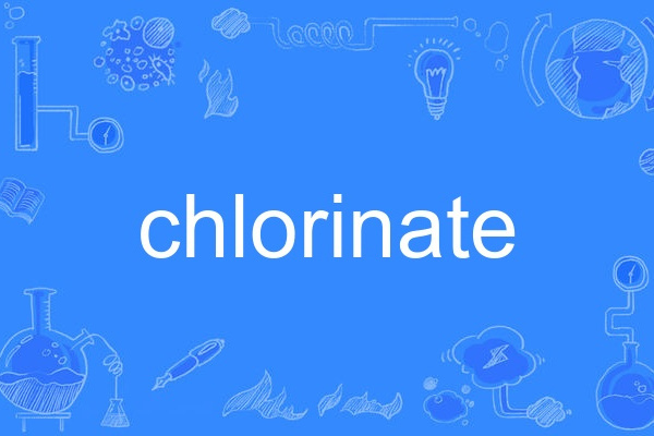chlorinate chlorinate