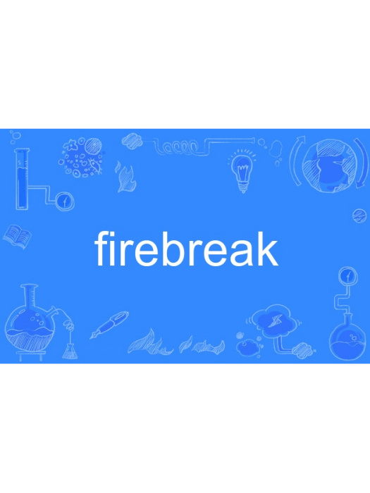 firebreak firebreak