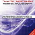 Cisco CCNP TSHOOT Simplified Cisco CCNP TSHOOT Simplified