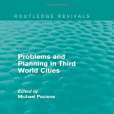 Problems and Planning in Third World Cities Problems and Planning in Third World Cities
